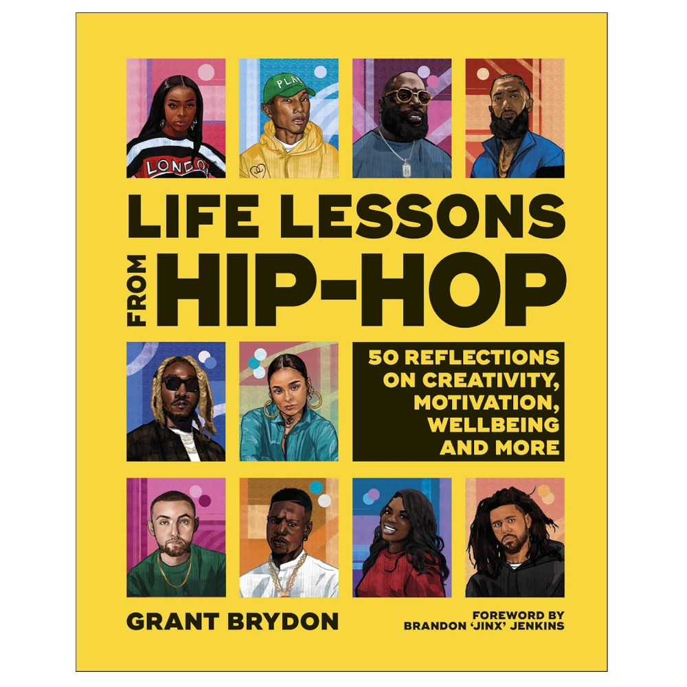 Life Lessons from Hip-Hop: 50 Reflections on Creativity, Motivation and Wellbeing